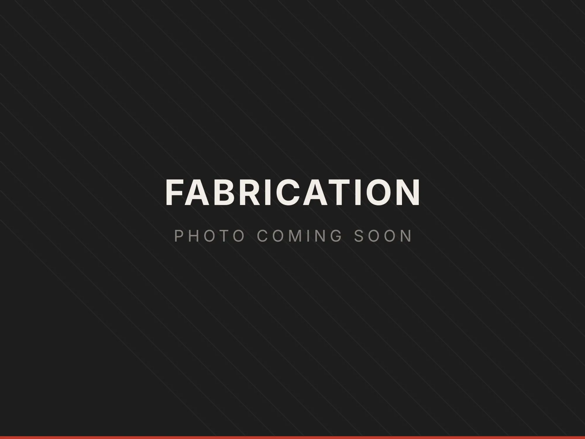 Fabrication: photo coming soon
